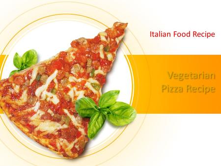 Vegetarian Pizza Recipe Italian Food Recipe. Image www.worldwiderecipe.com.