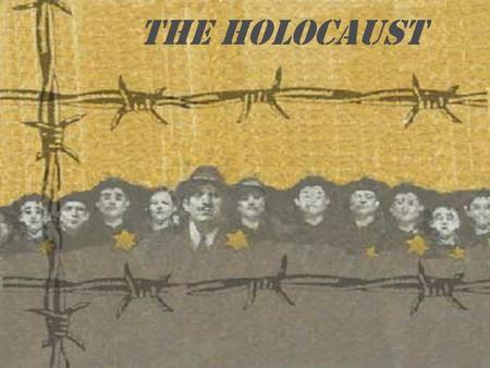 THE HOLOCAUST. On April 7, 1933 Hitler ordered all non-Aryans removed from government jobs Thus began the systematic campaign of racial purification that.