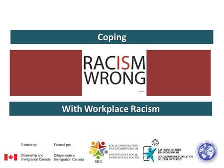 Coping With Workplace Racism. STEP 1: Maintain a diverse workforce. Routinely hire and recruit individuals from a wide variety of groups. If you must,