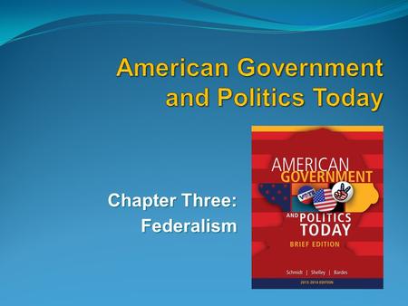 Chapter Three: Federalism. Learning Outcomes LO 1 Explain some of the benefits of the federal system for the United States. LO 2 Describe how the various.