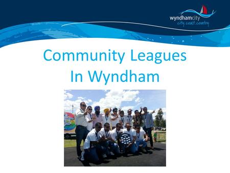 Community Leagues In Wyndham. Observations  Proliferation of “two team” cricket clubs with no desire to work together to grow a community club.  Different.