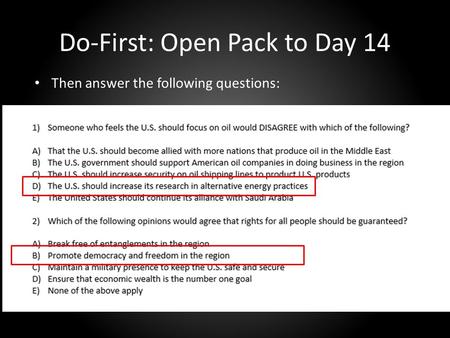 Do-First: Open Pack to Day 14 Then answer the following questions: