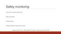 Safety monitoring How the PV system should work Roles of partners Training needs Practical steps to improve the system Workshop Feb 10-12: NMCP/PNLP, PV.