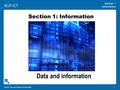 Section 1 Information AQA ICT A2 Level © Nelson Thornes 2009 1 Section 1: Information Data and information.