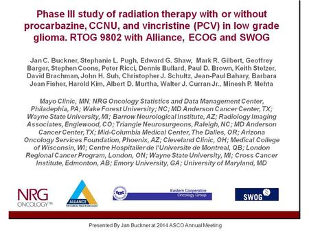 Slide 1 Presented By Jan Buckner at 2014 ASCO Annual Meeting.