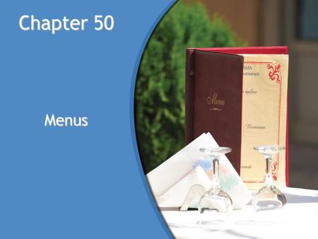 Chapter 50 Menus. © Goodheart-Willcox Co., Inc. Menu Formats The type of menu varies depending on the type of operation.