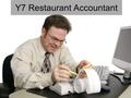 Y7 Restaurant Accountant. Your Task 1.You will help the Restaurant Accountant by calculating the cost of the ingredients and the profit from selling the.