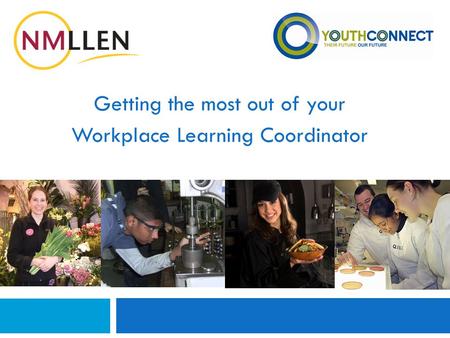 Getting the most out of your Workplace Learning Coordinator.