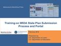 Welcome to Workforce 3 One U.S. Department of Labor Employment and Training Administration February 2016 Presented by: U.S. Department of Labor U.S. Department.