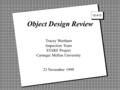 23 November 1999Sticky Technology for Augmented Reality Systems 1 2 15-413 Tracey Wortham Inspection Team STARS Project Carnegie Mellon University 23 November.