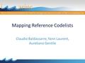 Mapping Reference Codelists Claudio Baldassarre, Yann Laurent, Aureliano Gentile.