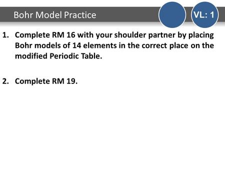 Bohr Model Practice VL: 1