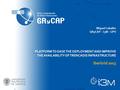 PLATFORM TO EASE THE DEPLOYMENT AND IMPROVE THE AVAILABILITY OF TRENCADIS INFRASTRUCTURE IberGrid 2013 Miguel Caballer GRyCAP – I3M - UPV.