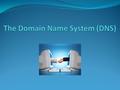 What is the DNS? System converts domain names to IP (Internet Protocol) addresses URL (Uniform Resource Locator) → IP address DNS Problems Limitations.