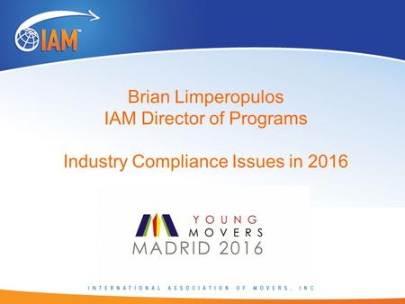 Brian Limperopulos IAM Director of Programs Industry Compliance Issues in 2016.