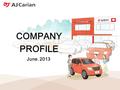 COMPANY PROFILE June. 2013 COMPANY PROFILE. 2 Contents I. Company InformationII. Global Export System 1. Global Export System & Processes 2. Shipping.