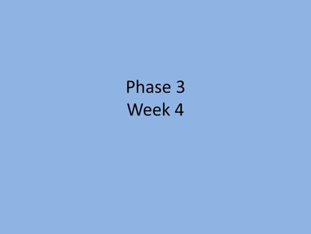 Phase 3 Week 4 Sing alphabet song a b c d e f g h i j k l m n o p q r s t u v w x y z.