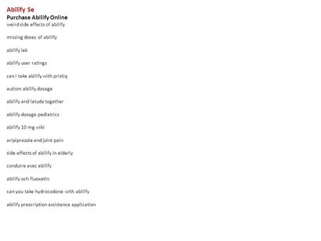 Abilify Se Purchase Abilify Online weird side effects of abilify missing doses of abilify abilify lek abilify user ratings can i take abilify with pristiq.