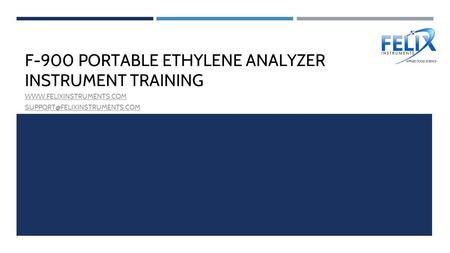 F-900 PORTABLE ETHYLENE ANALYZER INSTRUMENT TRAINING