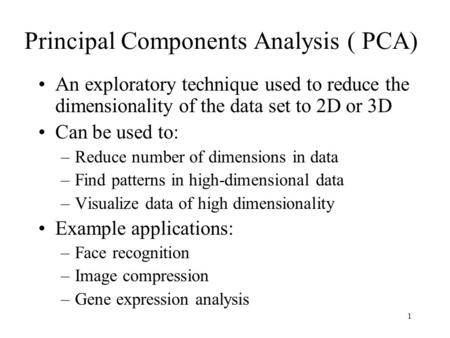 Principal Components Analysis ( PCA)