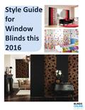 Style Guide for Window Blinds this 2016. Window Trends for 2016 Organic Materials Luxurious Fabrics Perfectly works in different environments, window.