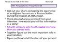 Get out your charts comparing the experience of an Afghani Peasant and a Russian Soldier during the Invasion of Afghanistan. Think about what you recorded.