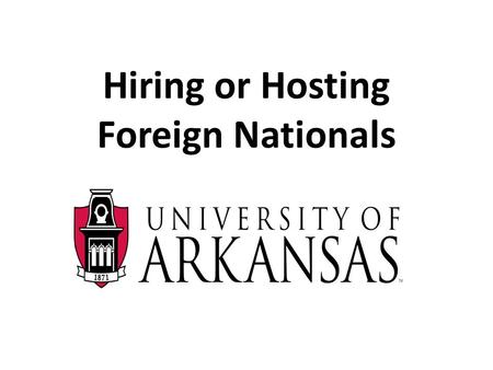 Hiring or Hosting Foreign Nationals. Who is a Foreign National? Who they are NOT! NOT United States citizen NOT permanent resident of the United States.