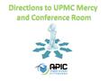 UPMC Mercy Hospital address: 1400 Locust Street, Pittsburgh 15219 Link to google directions: https://www.google.com/maps/search/1400+Locust+St.,Pittsburgh,PA+15219/data=!4m2!2.