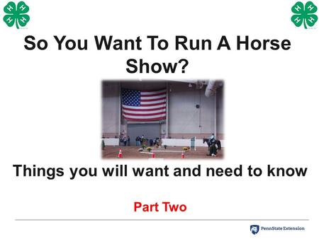 Things you will want and need to know Part Two So You Want To Run A Horse Show?