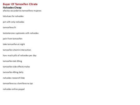 Buyer Of Tamoxifen Citrate Nolvadex Cheap efectos secundarios tamoxifeno mujeres lab alues for nolvadex pct with only nolvadex tamoxifeno lh testosterone.