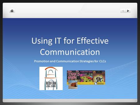 Using IT for Effective Communication Promotion and Communication Strategies for CLCs.