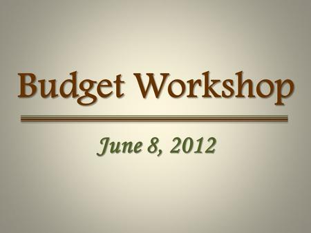 Budget Workshop June 8, 2012. Millage & Ad Valorem History FY 05/06 – FY 12/13 Proposed 2 $97.4 million 37.8% reduction.