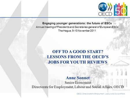 OECD, Directorate for Employment, Labour and Social Affairs Engaging younger generations: the future of ESCs Annual meeting of Presidents and Secretaries-general.