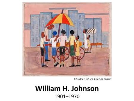 William H. Johnson 1901–1970 Children at Ice Cream Stand.