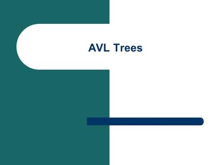 AVL Trees. AVL Tree In computer science, an AVL tree is the first-invented self-balancing binary search tree. In an AVL tree the heights of the two child.