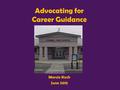 Advocating for Career Guidance Marcie Koch June 2015.