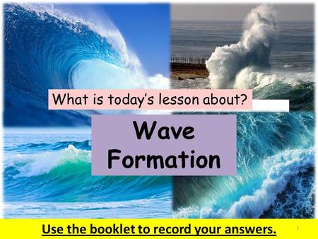 Use the booklet to record your answers.