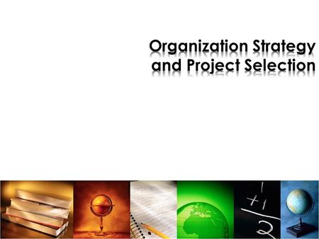 To understand the primary objectives of PM To understand the strategic management process and how projects are incorporated To understand and calculate.