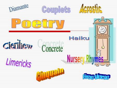 Types of poetry  Narrative – tells a story  Ballads – stories set to music  Lyric – expresses the thoughts and feelings of a single speaker  Concrete.