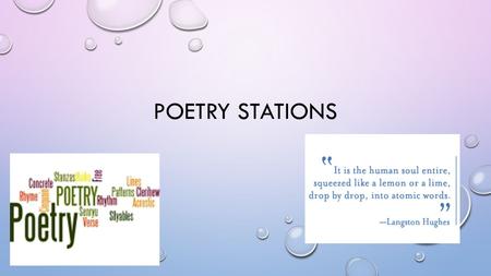 POETRY STATIONS. FIRST HOUR Group A Theory John C. Group D Mary Skye Emma F. Group B Emma S. Santos Emily C. Group E Ethan John H. Raymond Group C Karsyn.