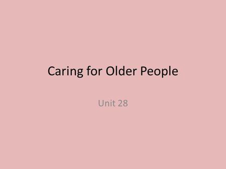 Caring for Older People