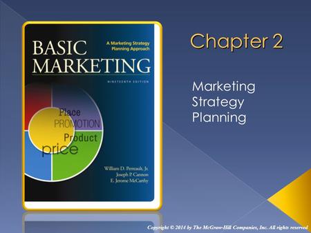 Marketing Strategy Planning Copyright © 2014 by The McGraw-Hill Companies, Inc. All rights reserved.