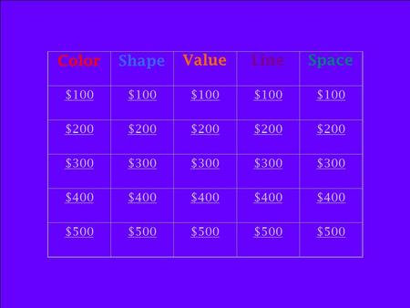 ColorShape ValueLineSpace $100 $200 $300 $400 $500.