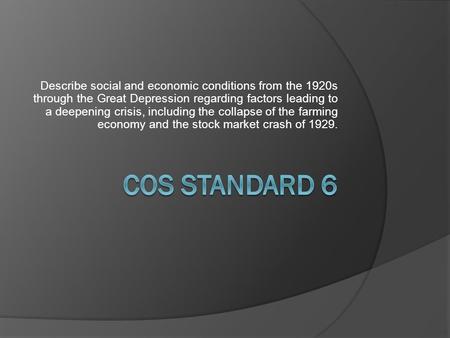 Describe social and economic conditions from the 1920s through the Great Depression regarding factors leading to a deepening crisis, including the collapse.