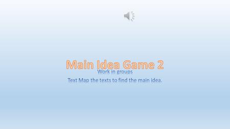 Learning Scale 1.With help, I can find the topic 2.I can find the topic and claim 3.I can find the topic, claim and evidence to find the main idea 4.I.