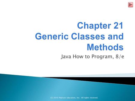 (C) 2010 Pearson Education, Inc. All rights reserved. Java How to Program, 8/e.