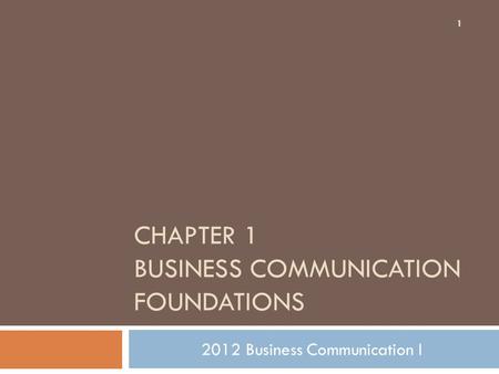 Chapter 1 Business Communication Foundations