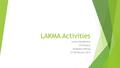 LAKMA Activities Loreta Zavadskienė CITA Project Budapest meeting 27-28 February, 2015.