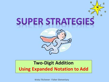 Two-Digit Addition Using Expanded Notation to Add