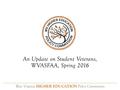 West Virginia HIGHER EDUCATION Policy Commission An Update on Student Veterans, WVASFAA, Spring 2016.